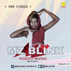 Patiently Waiting(Prod By Justchi) by Mz Blynk