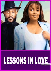 LESSONS IN LOVE - Watch Bimbo Ademoye and Blossom Chukwujeku in this new Nigerian Movie.