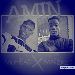 AMIN ft. Matzkid by MOHBAD