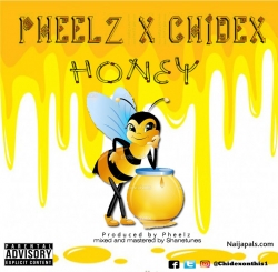 Honey by Pheelz + Chidex