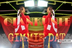 Gimme Dat by OLANKUNLE