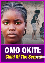 OMO OKITI: Child Of The Serpent - Yoruba Movie 2025 Drama Abebi Fisayo Amodemaja | Bimpe Oyebade