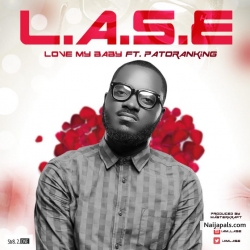 Love My Baby by L.A.S.E ft. Patoranking