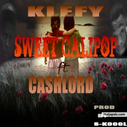 Sweet Calipop ft Cashlord by Klefy