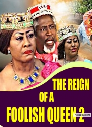 THE REIGN OF A FOOLISH QUEEN 2 