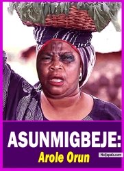 ASUNMIGBEJE: Arole Orun - Yoruba Movie 2025 Drama Feranmi Oyalowo | Abeni Agbon