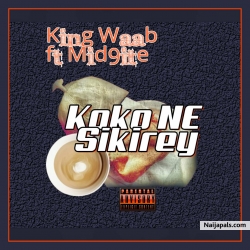koko ni sikirey by king waab ft mid9ite