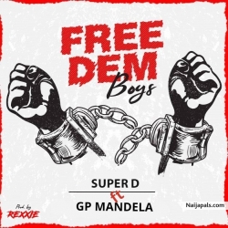 Free dem boyz by Super d ft gp mandela