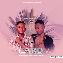 Caro ft 4Face Prod by Everyoungzy by Reechie Banks