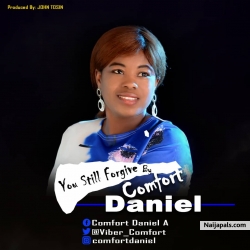 You Still Forgive by Comfort Daniel