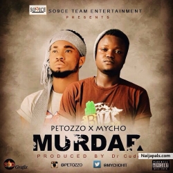 MURDAR by SO9ICE ENTERTAINMENT FT PETOZZO x MYCHO