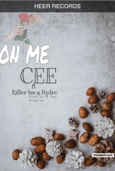 On me by Cee ft Killer Tee & Hydro