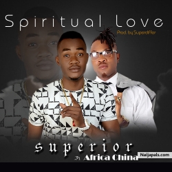 Spiritual Love by Superior ft African China