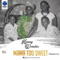 Mama Too Sweet by Kenny Wonder