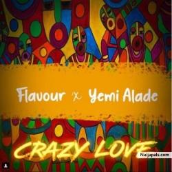 Crazy Love by Flavour ft Yemi Alade