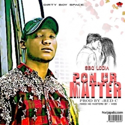 Pon Ur Matter by Sbq Lodia