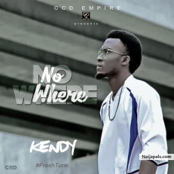 No Where by Mr Kendy