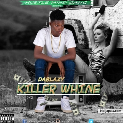 Dablazy_ft_Ehisblack_Killer_whine(prod_by_Rkiz by Dablazy 