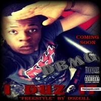 song idem by dozeill ft tha suspect (freestyle) by Dozeill