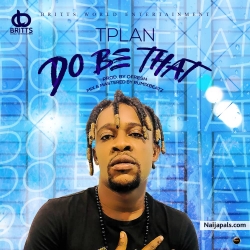 Do Be That by TPlan
