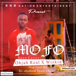 Ohjah Real X Wizkid - Mofo (Soco Cover) by Ohjah Real