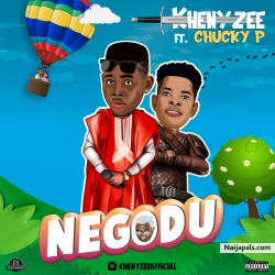 NEGODU by Khenyzee feat. Chucky P