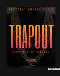 TRAPOUT by MUDINO