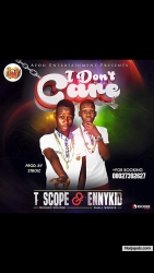 I don' t care ( prod. by 2t boiz by T scope & Enny kid
