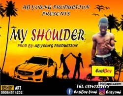 [Music]Eaziboy-My Shoulder by Eaziboy