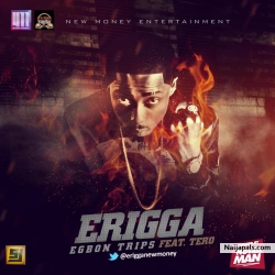 Egbon Trips by Erigga ft. Sean Tero