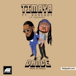 Dance by Timaya Ft. Rudeboy (P-Square)