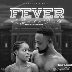 Fever by Ayspiritual ft Demi G