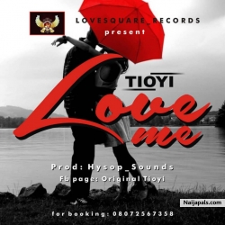 Love Me by Tioyi Mastervibe