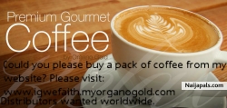 Organogold now in Nigeria. Distributors wanted Nationwide 