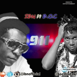 MUSIC: IBN (@ibnofficial) - 911 ft B.O.C (@BOCmadaki) by IBN