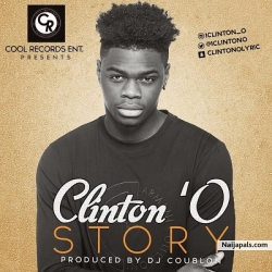 Story by ClintonO  (Prod. DJ Coublon)