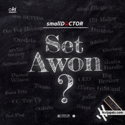 Set Awon by Small Doctor