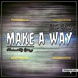 Make A Way by The Vibez