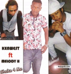 Shake For Me by Kenwest ft Melody H