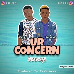 Ur Concern by Balo Nla x Kalel