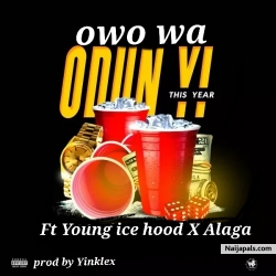 Odun yi (This year ) by Owo WA ft Young icehood ft Alaga 