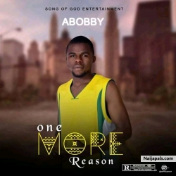 One more reason by Abobby