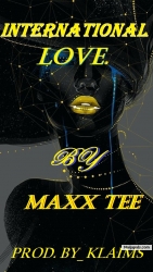 INTERNATIONAL LOVE by MaxxTee