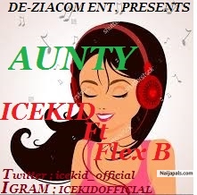 Aunty by Icekid Ft Flex-B