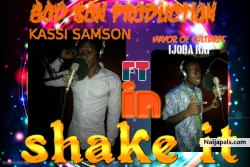 SHAKE IT by KASSI SAMSON FT IJOBA RAP