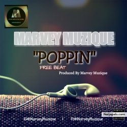 POPPIN_ Free beat produced by Marvey Muzique by Marvey Muzique feat ?