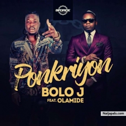 Ponkriyon by Olamide & Bolo J