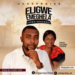 Eligwe Emeghela by UCHE PRAISE 