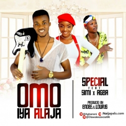 Omo Iya alaja by Special x Simi x Agba