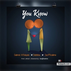 You Know by Gabriel Afolayan Featuring Debbie